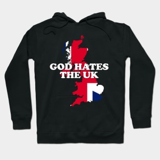 God Hates The Uk Hoodie